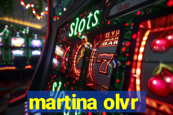 martina olvr